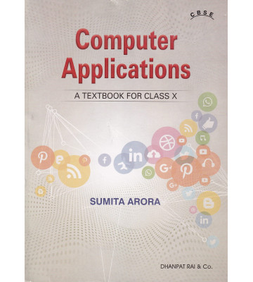 Computer Applications Class - 10 by Sumita Arora
